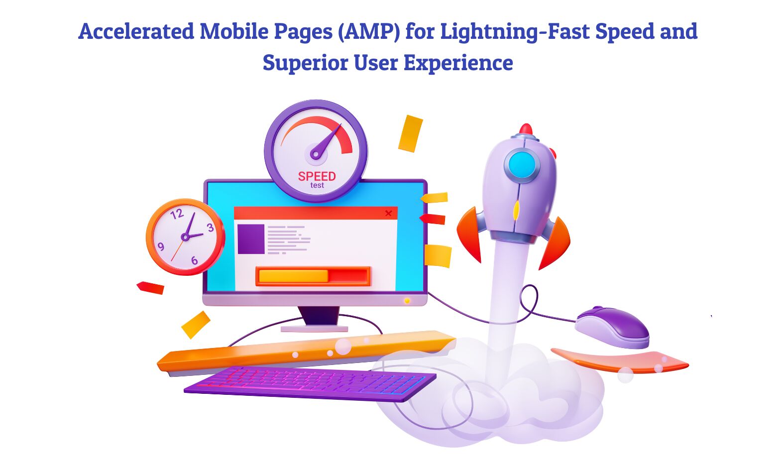 The Power of Accelerated Mobile Pages (AMP) for Fast Speed and Superior User Experience